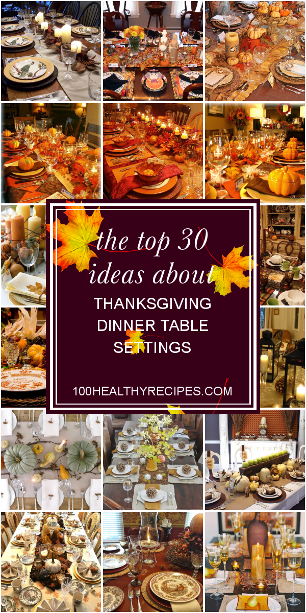 The top 30 Ideas About Thanksgiving Dinner Table Settings Best Diet